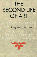 The Second Life of Art - Montale, Eugenio