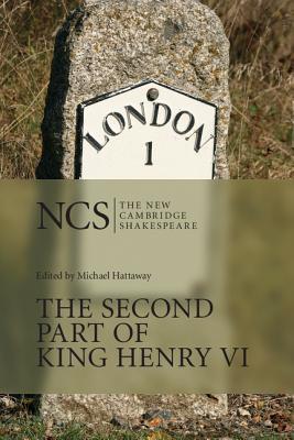 The Second Part of King Henry VI - Shakespeare, William, and Hattaway, Michael (Editor)