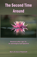 The Second Time Around: Renewal after age 70, an astrological perspective