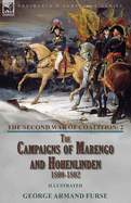 The Second War of Coalition-Volume 2: the Campaigns of Marengo and Hohenlinden 1800-1802