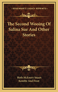 The Second Wooing of Salina Sue and Other Stories
