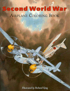 The Second World War Airplane Coloring Book