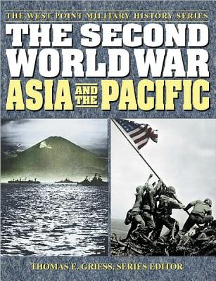 The Second World War: Asia and the Pacific - Griess, Thomas E (Editor)