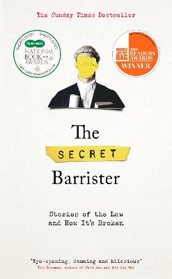 The Secret Barrister: Stories of the Law and How It's Broken - Barrister, The Secret