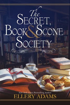 The Secret, Book & Scone Society - Adams, Ellery