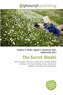 The Secret (Book) - Miller, Frederic P (Editor), and Vandome, Agnes F (Editor), and McBrewster, John (Editor)