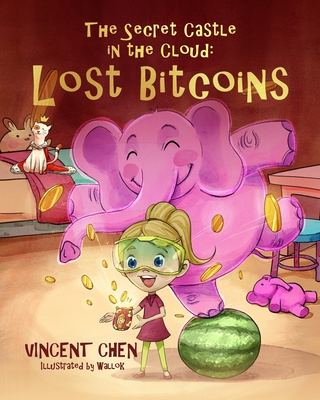 The Secret Castle in the Cloud: Lost Bitcoins - Chen, Vincent