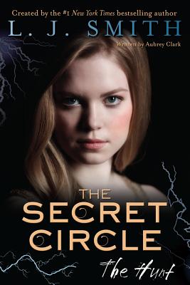 The Secret Circle: The Hunt - Smith, L J