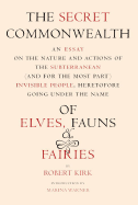 The Secret Commonwealth: Of Elves, Fauns, and Fairies