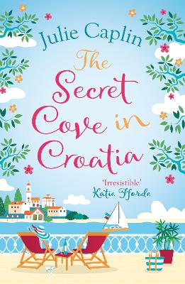 The Secret Cove in Croatia - Caplin, Julie