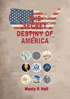 manly p hall the secret destiny of america pdf