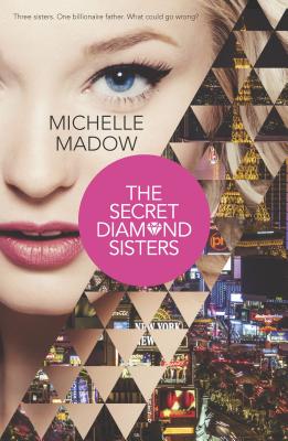 The Secret Diamond Sisters - Madow, Michelle