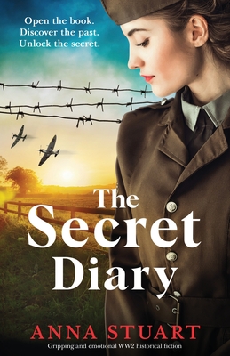 The Secret Diary: Gripping and emotional WW2 historical fiction - Stuart, Anna