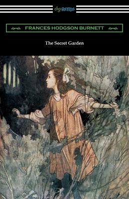 The Secret Garden: (Illustrated by Charles Robinson) - Burnett, Frances Hodgson