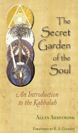 The Secret Garden of the Soul: An Introduction to the Kabbalah