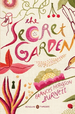 The Secret Garden: (Penguin Classics Deluxe Edition) - Burnett, Frances Hodgson