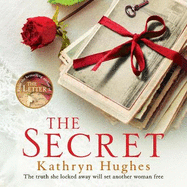 The Secret: Heartbreaking historical fiction, inspired by real events, of a mother's love for her child from the global bestselling author