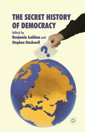 The Secret History of Democracy