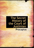 The Secret History of the Court of Justinian