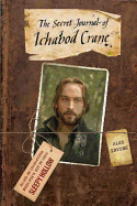 The Secret Journal of Ichabod Crane: A Novel