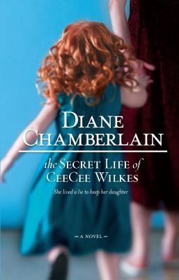 The Secret Life of CeeCee Wilkes - Chamberlain, Diane