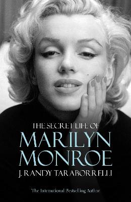 The Secret Life of Marilyn Monroe - Taraborrelli, J Randy