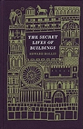 The Secret Lives of Buildings: From the Parthenon to the Vegas Strip in Thirteen Stories