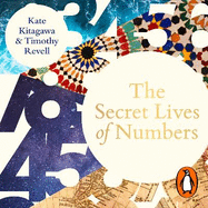 The Secret Lives of Numbers: A Global History of Mathematics & its Unsung Trailblazers
