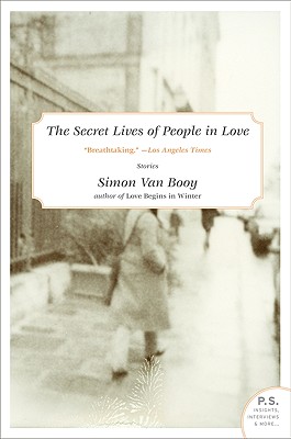 The Secret Lives of People in Love - Van Booy, Simon