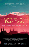 The Secret Lives of the Dalai Lama: Holder of the White Lotus