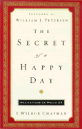 The Secret of a Happy Day: Meditations on Psalm 23
