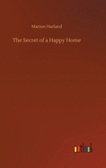 The Secret of a Happy Home