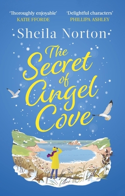 The Secret of Angel Cove: A joyous and heartwarming read which will make you smile - Norton, Sheila