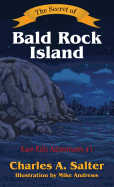 The Secret of Bald Rock Island: Kare Kids Adventures #1