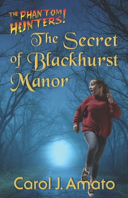 The Secret of Blackhurst Manor - Amato, Carol J