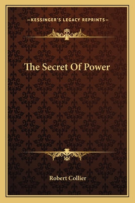 The Secret Of Power - Collier, Robert