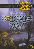 The Secret of Skullcracker Swamp