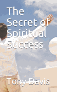 The Secret of Spiritual Success