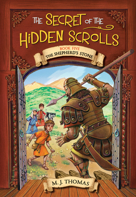 The Secret of the Hidden Scrolls: The Shepherd's Stone, Book 5 - Thomas, M. J.