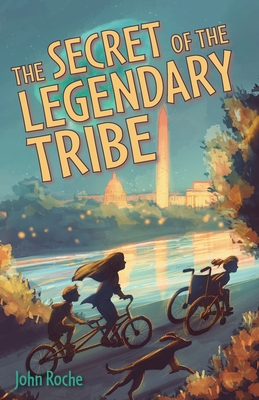 The Secret of the Legendary Tribe - Roche, John