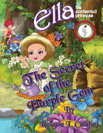 The Secret of the Purple Gem: Ella The Enchanted Princess