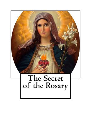 The Secret of the Rosary - De Monfort, St Louis