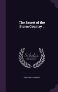 The Secret of the Storm Country ..