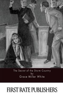 The Secret of the Storm Country - White, Grace Miller