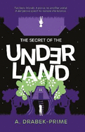 The Secret of the Underland