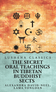 The Secret Oral Teachings in Tibetan Buddhist Sects