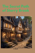 The Secret Path of Starry Brook