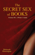 The Secret Sex of Books: A Writer's Guide