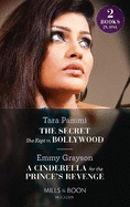 The Secret She Kept In Bollywood / A Cinderella For The Prince's Revenge: Mills & Boon Modern: The Secret She Kept in Bollywood (Born into Bollywood) / a Cinderella for the Prince's Revenge (the Van Ambrose Royals)