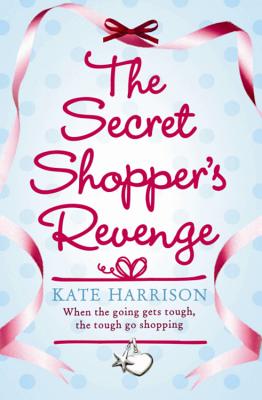 The Secret Shopper's Revenge - Harrison, Kate